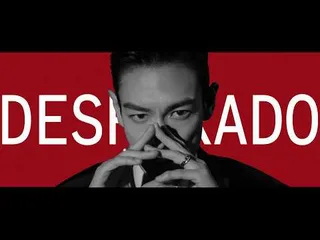 T.O.P กลับมาคืนสู่เวทีเดี่ยวหลังหายไป 13 ปี ด้วยมิวสิควิดีโอ “DESPERADO”