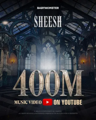 BABYMONSTER's "SHEESH" ข้าม 400 ล้านวิวเป็นมิวสิกวิดีโอแรก