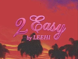 Lee Hi ปล่อย Lyric Video เพลง “2 EASY” โชว์เสียงโซลอันเป็นเอกลักษณ์