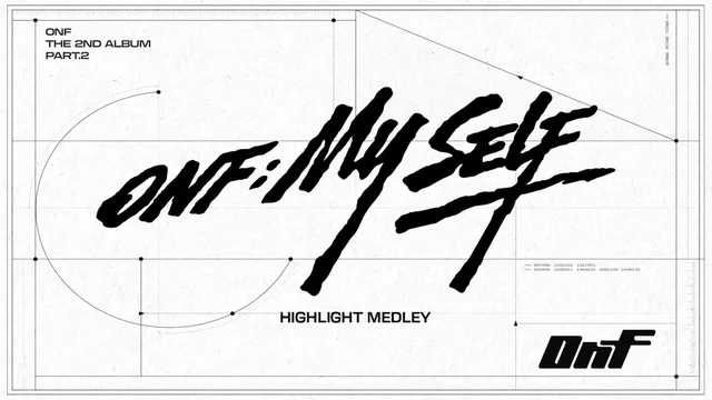 ONF ปล่อยไฮไลท์เมดเลย์อัลบั้มใหม่ ‘ONF:MY SELF’ แฟนๆ ตื่นเต้นกับความหลากหลายทางดนตรี