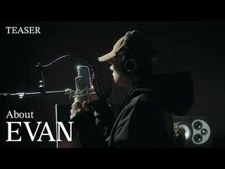 EVAN เตรียมเผยเส้นทางเดบิวต์โซโล่ผ่านสารคดีสุดพิเศษ 'About EVAN'