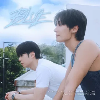 Kihun วง Catch The Young ปล่อยเพลงใหม่ "BLUE" ฟีเจอริ่ง Kim Donghyun จาก AB6IX