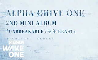 ALPHA DRIVE ONE ปล่อยพรีวิวเพลงใหม่สุดปังในไฮไลท์เมดเลย์ 'UNBREAKABLE: 少年 BEAST'