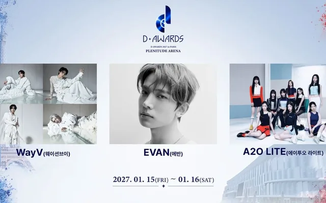 WayV, EVAN, และ A2O LITE เตรียมบินลัดฟ้าสู่ปารีส ร่วมงาน 'D AWARDS 2027 in PARIS' ในไลน์อัพที่สี่